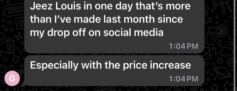 In one day that's more than I've made last month